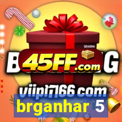 brganhar 5